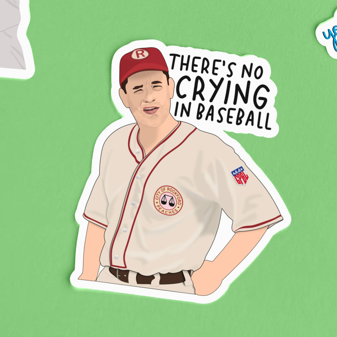 There's No Crying in Baseball Sticker